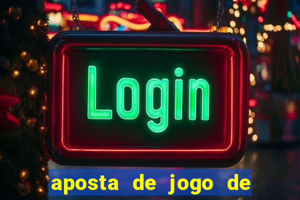 aposta de jogo de futebol como funciona